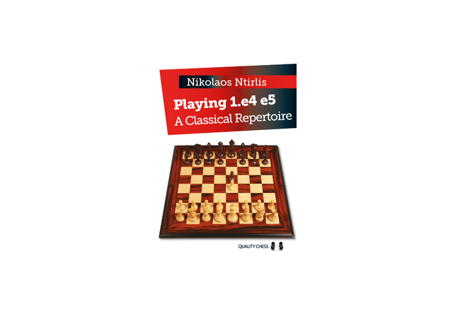 Playing 1.e4 e5 - A Classical Repertoire (hardcover) by Nikolaos Ntirlis