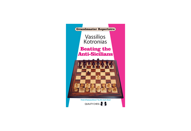 Grandmaster Repertoire 6A - Beating the Anti-Sicilians (hardcover) by Vassilios Kotronias