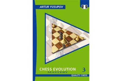 Chess Evolution 3 - Mastery by Artur Yusupov