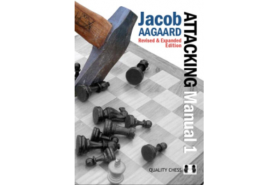 The Attacking Manual 1 2nd edition - by Jacob Aagaard - Hardcover