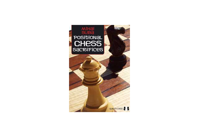 Positional Chess Sacrifices by Mihai Suba