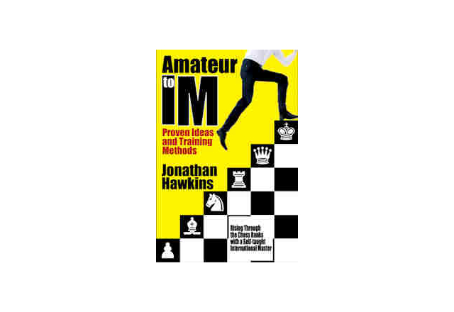 Amateur to IM: Proven Ideas and Training Methods